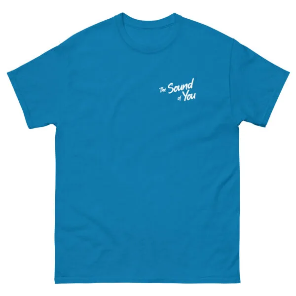 The Sound of You Classic Tee